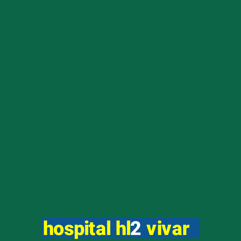 hospital hl2 vivar